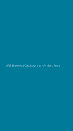 Tampilan Antarmuka Aplikasi Ufa88indonesia Cara Download Apk Game Resmi - 1