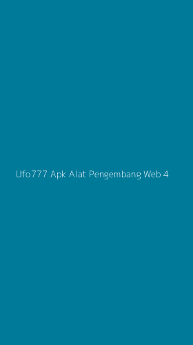 Tampilan Antarmuka Aplikasi Ufo777 Apk Alat Pengembang Web - 4