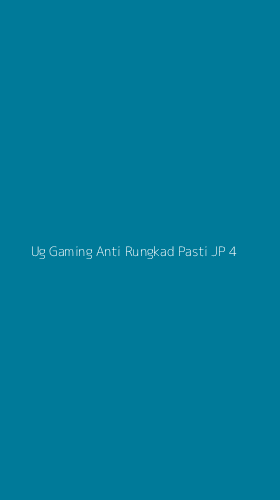 Tampilan Antarmuka Aplikasi Ug Gaming Anti Rungkad Pasti Jp - 4