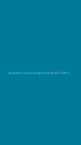 Tampilan Antarmuka Aplikasi Ug Maxwin Situs Gaming Online Resmi 2026 - 4