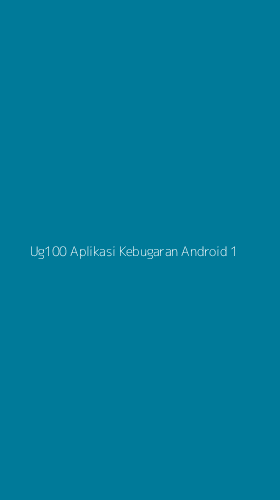 Tampilan Antarmuka Aplikasi Ug100 Aplikasi Kebugaran Android - 1