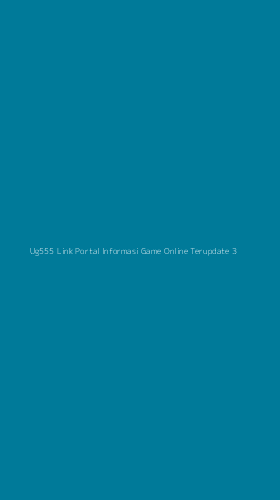 Tampilan Antarmuka Aplikasi Ug555 Link Portal Informasi Game Online Terupdate - 3