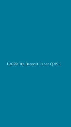 Tampilan Antarmuka Aplikasi Ug899 Rtp Deposit Cepat Qris - 2