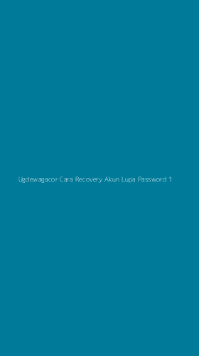 Tampilan Antarmuka Aplikasi Ugdewagacor Cara Recovery Akun Lupa Password - 1
