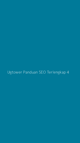 Tampilan Antarmuka Aplikasi Ugtower Panduan Seo Terlengkap - 4