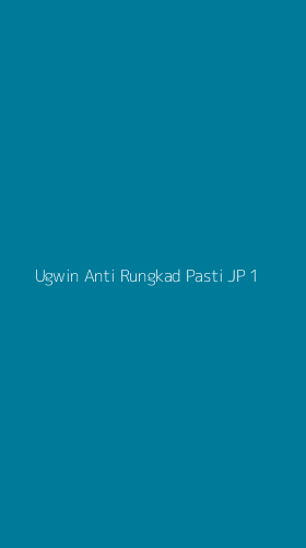 Tampilan Antarmuka Aplikasi Ugwin Anti Rungkad Pasti Jp - 1