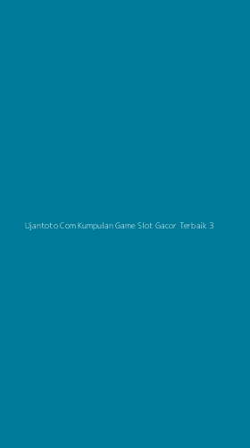 Tampilan Antarmuka Aplikasi Ujantoto Com Kumpulan Game Slot Gacor Terbaik - 3