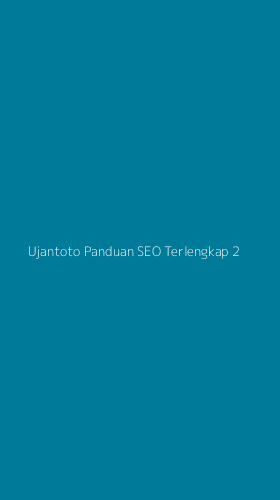 Tampilan Antarmuka Aplikasi Ujantoto Panduan Seo Terlengkap - 2