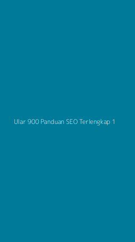 Tampilan Antarmuka Aplikasi Ular 900 Panduan Seo Terlengkap - 1