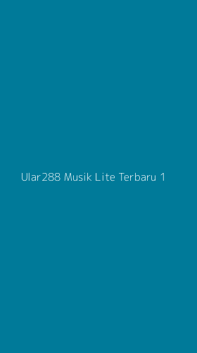Tampilan Antarmuka Aplikasi Ular288 Musik Lite Terbaru - 1