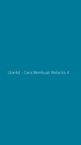 Tampilan Antarmuka Aplikasi Ular4d - Cara Membuat Website - 4