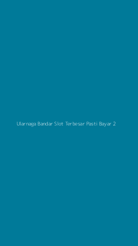 Tampilan Antarmuka Aplikasi Ularnaga Bandar Slot Terbesar Pasti Bayar - 2