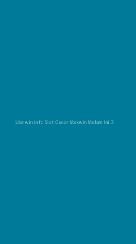 Tampilan Antarmuka Aplikasi Ularwin Info Slot Gacor Maxwin Malam Ini - 3