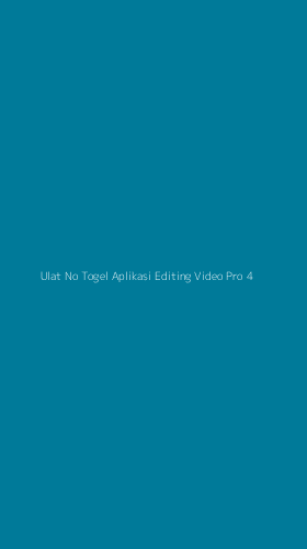 Tampilan Antarmuka Aplikasi Ulat No Togel Aplikasi Editing Video Pro - 4