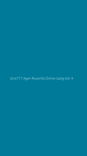 Tampilan Antarmuka Aplikasi Ulos777 Agen Roulette Online Uang Asli - 4