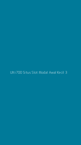 Tampilan Antarmuka Aplikasi Ulti700 Situs Slot Modal Awal Kecil - 3