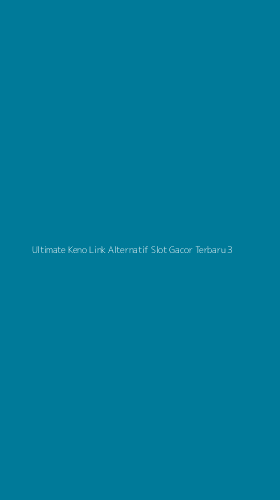 Tampilan Antarmuka Aplikasi Ultimate Keno Link Alternatif Slot Gacor Terbaru - 3