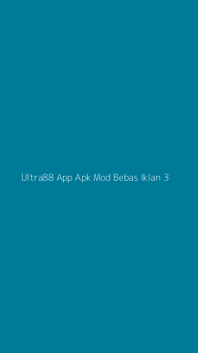 Tampilan Antarmuka Aplikasi Ultra88 App Apk Mod Bebas Iklan - 3