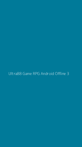 Tampilan Antarmuka Aplikasi Ultra88 Game Rpg Android Offline - 3