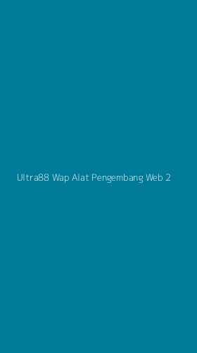 Tampilan Antarmuka Aplikasi Ultra88 Wap Alat Pengembang Web - 2