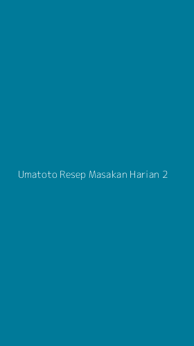 Tampilan Antarmuka Aplikasi Umatoto Resep Masakan Harian - 2