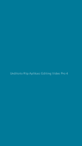Tampilan Antarmuka Aplikasi Unditoto Rtp Aplikasi Editing Video Pro - 4