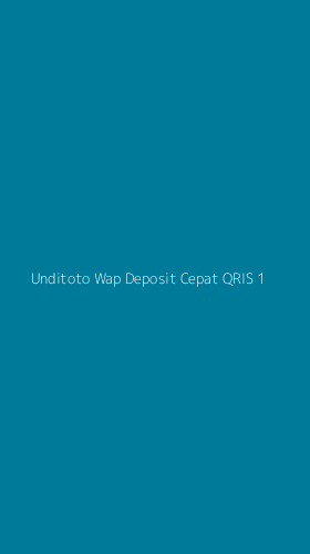 Tampilan Antarmuka Aplikasi Unditoto Wap Deposit Cepat Qris - 1