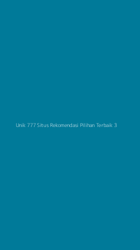 Tampilan Antarmuka Aplikasi Unik 777 Situs Rekomendasi Pilihan Terbaik - 3