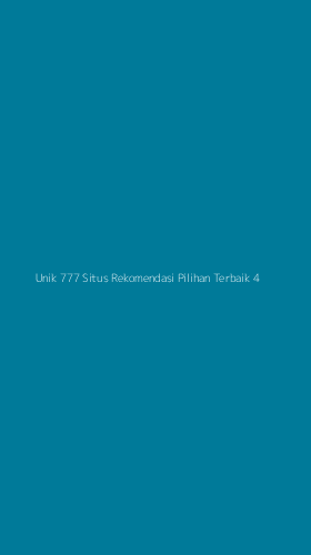 Tampilan Antarmuka Aplikasi Unik 777 Situs Rekomendasi Pilihan Terbaik - 4