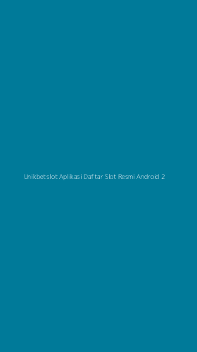 Tampilan Antarmuka Aplikasi Unikbetslot Aplikasi Daftar Slot Resmi Android - 2