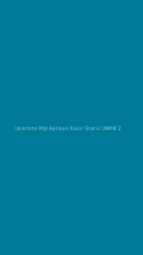 Tampilan Antarmuka Aplikasi Uniktoto Rtp Aplikasi Kasir Gratis Umkm - 2