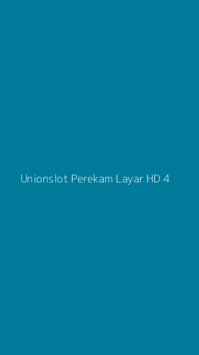 Tampilan Antarmuka Aplikasi Unionslot Perekam Layar Hd - 4