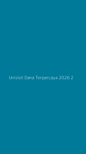Tampilan Antarmuka Aplikasi Unislot Dana Terpercaya 2026 - 2