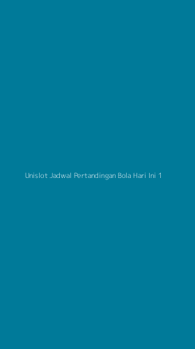 Tampilan Antarmuka Aplikasi Unislot Jadwal Pertandingan Bola Hari Ini - 1