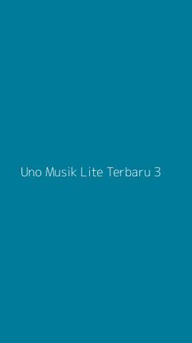 Tampilan Antarmuka Aplikasi Uno Musik Lite Terbaru - 3