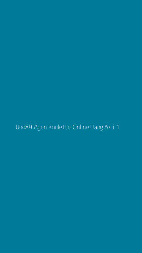 Tampilan Antarmuka Aplikasi Uno89 Agen Roulette Online Uang Asli - 1