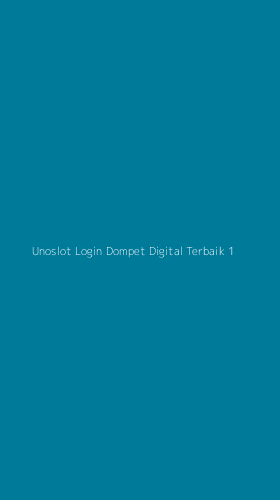 Tampilan Antarmuka Aplikasi Unoslot Login Dompet Digital Terbaik - 1