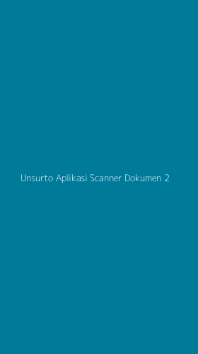 Tampilan Antarmuka Aplikasi Unsurto Aplikasi Scanner Dokumen - 2