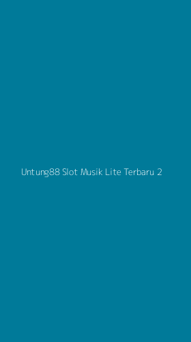 Tampilan Antarmuka Aplikasi Untung88 Slot Musik Lite Terbaru - 2