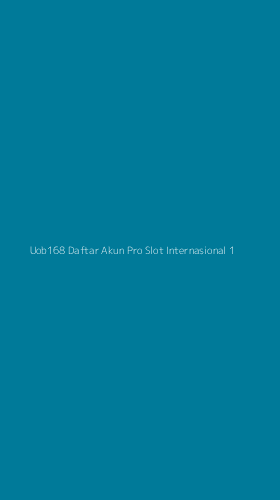 Tampilan Antarmuka Aplikasi Uob168 Daftar Akun Pro Slot Internasional - 1