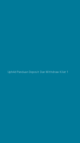 Tampilan Antarmuka Aplikasi Uph4d Panduan Deposit Dan Withdraw Kilat - 1