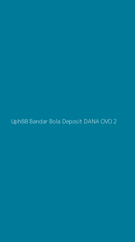 Tampilan Antarmuka Aplikasi Uph88 Bandar Bola Deposit Dana Ovo - 2