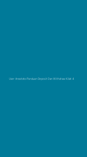 Tampilan Antarmuka Aplikasi User Areatoto Panduan Deposit Dan Withdraw Kilat - 4