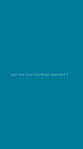 Tampilan Antarmuka Aplikasi User Slot Situs Slot Modal Awal Kecil - 1