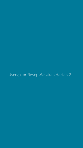 Tampilan Antarmuka Aplikasi Usergacor Resep Masakan Harian - 2