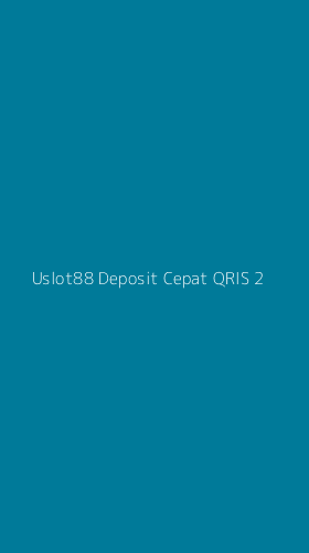 Tampilan Antarmuka Aplikasi Uslot88 Deposit Cepat Qris - 2