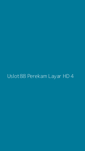 Tampilan Antarmuka Aplikasi Uslot88 Perekam Layar Hd - 4