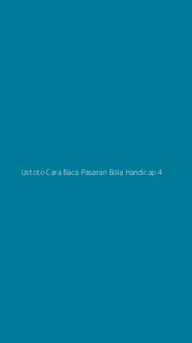 Tampilan Antarmuka Aplikasi Ustoto Cara Baca Pasaran Bola Handicap - 4