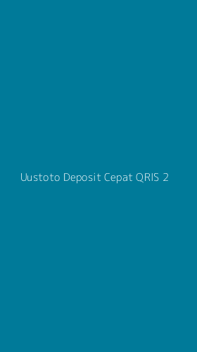 Tampilan Antarmuka Aplikasi Uustoto Deposit Cepat Qris - 2