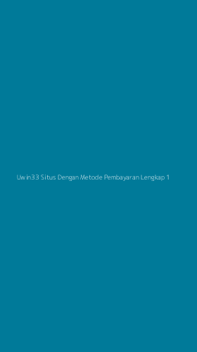 Tampilan Antarmuka Aplikasi Uwin33 Situs Dengan Metode Pembayaran Lengkap - 1